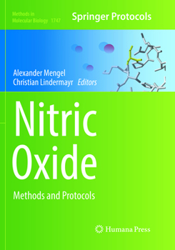 Nitric Oxide: Methods and Protocols - Book #1747 of the Methods in Molecular Biology