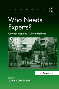 Paperback Who Needs Experts?: Counter-mapping Cultural Heritage Book