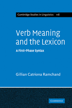Verb Meaning and the Lexicon: A First Phase Syntax - Book  of the Cambridge Studies in Linguistics
