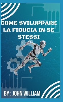 Paperback come sviluppare la fiducia in se stessi [Italian] Book