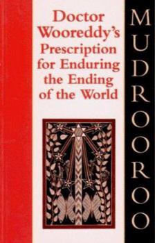 Paperback Dr Wooreddy's Prescription for Enduring the Ending of the World Book