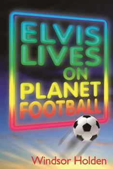 Paperback Elvis Lives on Planet Football Book