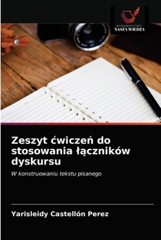 Paperback Zeszyt cwicze&#324; do stosowania l&#261;czników dyskursu [Polish] Book