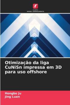 Otimização da liga CuNiSn impressa em 3D para uso offshore (Portuguese Edition)