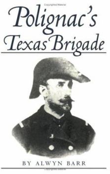 Paperback Polignac's Texas Brigade Book