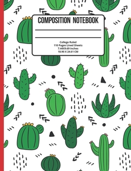 Composition Notebook College Ruled: Cactus 110 Pages