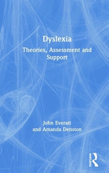 Hardcover Dyslexia: Theories, Assessment and Support Book