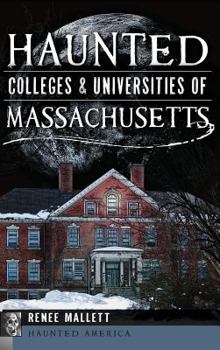 Hardcover Haunted Colleges & Universities of Massachusetts Book