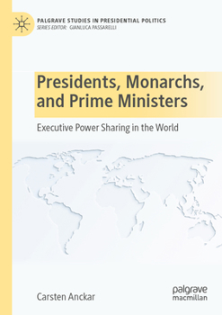 Paperback Presidents, Monarchs, and Prime Ministers: Executive Power Sharing in the World Book