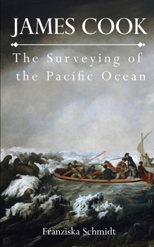 Paperback James Cook: The Surveying of the Pacific Ocean Book
