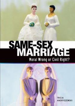 Library Binding Same-Sex Marriage: Moral Wrong or Civil Right? Book