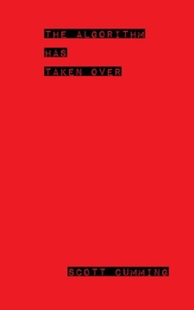 Paperback The Algorithm has Taken Over Book