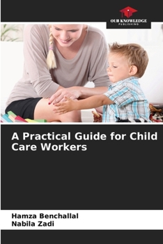 Paperback A Practical Guide for Child Care Workers Book