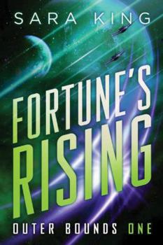Fortune's Rising - Book #1 of the Outer Bounds