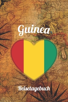 Guinea Reisetagebuch: A5 Reise Journal I Notizbuch I Urlaubs Planer I Road trip Planer I Travel notebook I 6X9 Pocket journal I Geschenk für Backpacker (German Edition)
