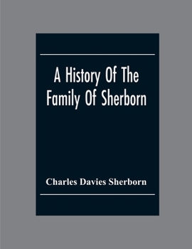 Paperback A History Of The Family Of Sherborn Book