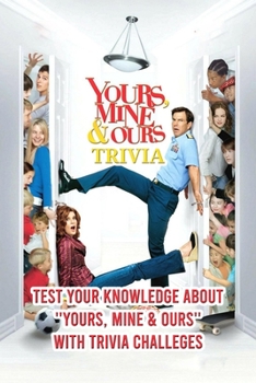 Yours, Mine & Ours Trivia: Test Your Knowledge About ''Yours, Mine & Ours'' With Trivia Challeges