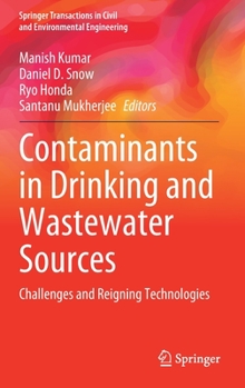 Hardcover Contaminants in Drinking and Wastewater Sources: Challenges and Reigning Technologies Book