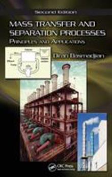 Hardcover Mass Transfer and Separation Processes: Principles and Applications Book