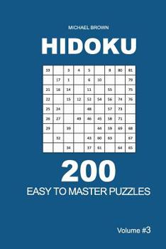 Paperback Hidoku - 200 Easy to Master Puzzles 9x9 (Volume 3) Book