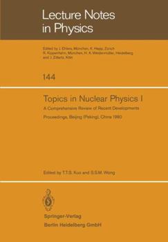 Paperback Topics in Nuclear Physics I: A Comprehensive Review of Recent Developments Book