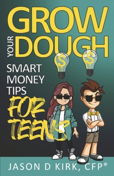 Grow Your Dough: Smart Money Tips Teens