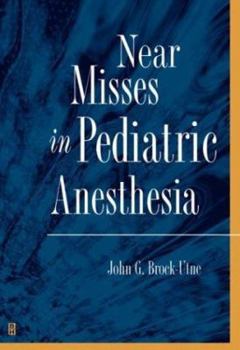 Near Misses in Pediatric Anesthesia