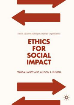 Hardcover Ethics for Social Impact: Ethical Decision-Making in Nonprofit Organizations Book