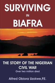 Paperback Surviving in Biafra: The Story of the Nigerian Civil War Book