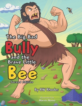 Paperback The Big Bad Bully and the Brave Little Bee Book