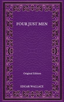 Four Just Men - Original Edition