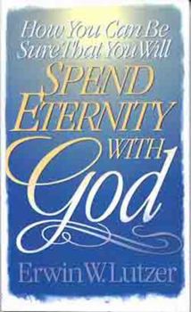 Paperback How You Can Be Sure That You Will Spend Eternity with God Book