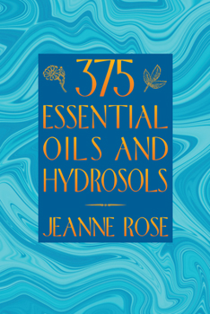 Paperback 375 Essential Oils and Hydrosols Book