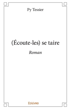 Paperback (Écoute-les) se taire: Roman [French] Book