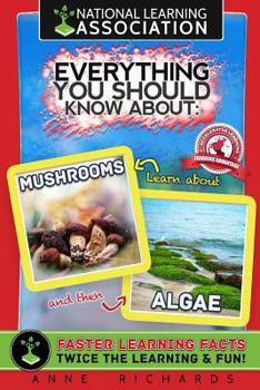 Paperback Everything You Should Know About Mushrooms and Algae Book
