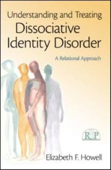 Paperback Understanding and Treating Dissociative Identity Disorder: A Relational Approach Book