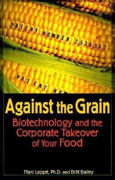 Paperback Against the Grain: Biotechnology and the Corporate Takeover of Your Food Book