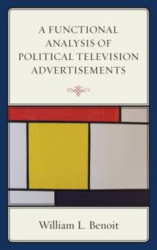 Hardcover A Functional Analysis of Political Television Advertisements Book