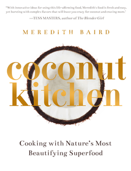 Paperback Coconut Kitchen: Cooking with Nature's Most Beautifying Superfood Book