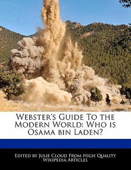 Webster's Guide to the Modern World : Who Is Osama bin Laden?