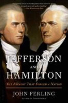 Paperback Jefferson and Hamilton: The Rivalry That Forged a Nation Book