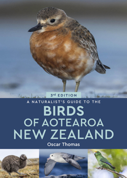A Naturalist's Guide to the Birds of New Zealand