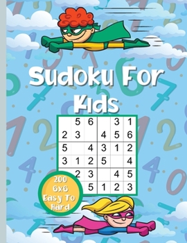 Paperback Sudoku For Kids: 200 Very Easy To Hard Sudoku puzzles for Smart Kids 6x6 with solutions Book