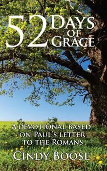 Paperback 52 Days of Grace: A devotional based on Paul's letter to the Romans Book
