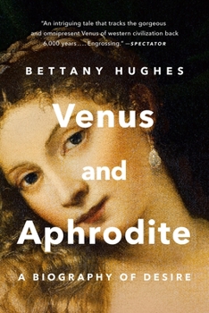 Paperback Venus and Aphrodite: A Biography of Desire Book