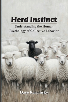 Paperback Herd Instinct: Understanding the Human Psychology of Collective Behavior Book