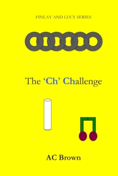 Paperback The 'Ch' Challenge: Finlay and Lucy Series Book