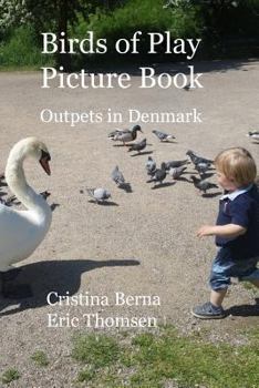 Paperback Birds of Play Ourpets in Denmark: Picture Book normal Book