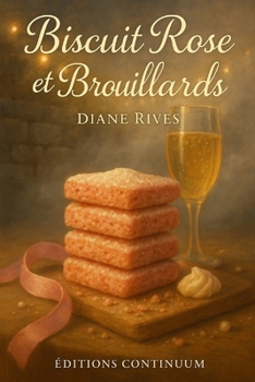 Biscuit rose et brouillards (French Edition)