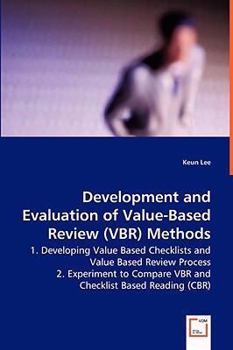 Paperback Development and Evaluation of Value-Based Review (VBR) Methods - 1. Developing Value Based Checklists and Value Based Review Process Book